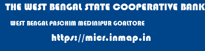 THE WEST BENGAL STATE COOPERATIVE BANK  WEST BENGAL PASCHIM MEDINIPUR GOALTORE   micr code